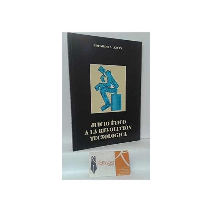 Juicio ético a la revolución tecnológica.
